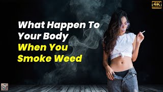 ⁠What Happen To Your Body When U Smoke Weed  Effects Of Smoking Weed  Smoking Weed Side Effects [upl. by Nagam972]