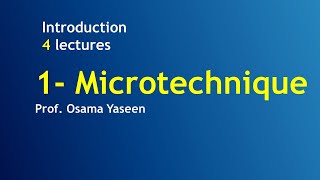 Introduction 1 Microtechnique [upl. by Dowlen39]