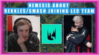 Nemesis About REKKLES  SMASH Joining LEC Team 🤔 [upl. by Noman]