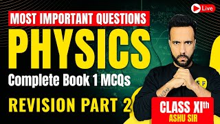 Physics Most Important MCQs Class 11th Physics Revision Part 2  NCERT Complete Book 1 with Ashu Sir [upl. by Keavy]