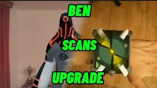 Ben Scans Upgrade IN REAL LIFE [upl. by Drugge]