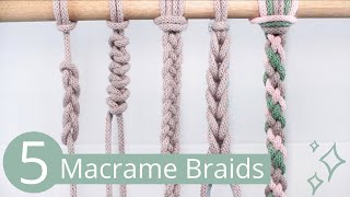 5 Braid Patterns to use in Macrame [upl. by Luanne]