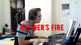 Refiners Fire cr wd lyrics piano cover [upl. by Morrison]