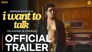 I WANT TO TALK  Official Trailer  Abhishek Bachchan  Johnny Lever  I WANT To Talk Movie Trailer [upl. by Taber]