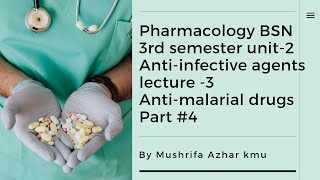 Pharmacology BSN 3rd semester Unit2 Agents used to treat infection Lecture3 Antimalarial drugs3 [upl. by Sixla160]