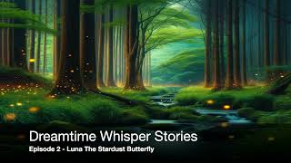 Dreamtime Whispers  Childrens Hypnosleep Bedtime Stories for 59YearOld  Chapter 2 [upl. by Arimihc]