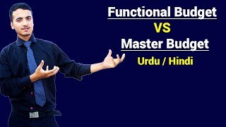 Functional Budget VS Master Budget  Urdu  Hindi [upl. by Acsirp]