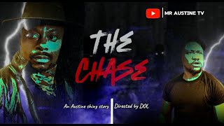 THE CHASE Episode 2 Mr Austine [upl. by Puto]