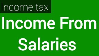 Income from salaries  Income tax  Income from salaries in income tax  Income from salaries  bcom [upl. by Odinevneib499]