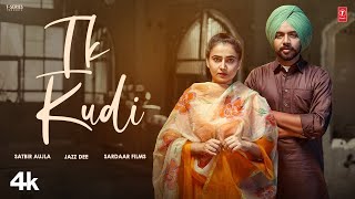 Ik Kudi Song  Satbir Aujla  Throwback Album  New Punjabi Song 2024  Satbir Aujla New Song 2024 [upl. by Lodge371]