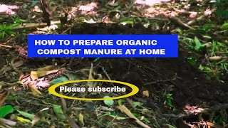 STEP BY STEP PROCESS OF MAKING ORGANIC COMPOST MANURE AT HOME [upl. by Aenyl838]