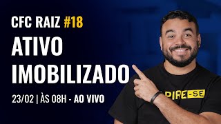 CFC RAIZ 18  Ativo Imobilizado [upl. by Yborian860]