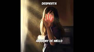 Despierta Parte 1 Anthony de Mello [upl. by Castera]