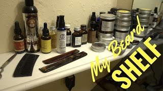 Whats on my Beard Shelf  My favorite beard products [upl. by Notffilc]