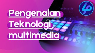 Pengenalan Teknologi Multimedia [upl. by Natsyrt]