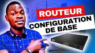 COMMENT CONFIGURER UN ROUTEUR CONFIGURATION DE BASE [upl. by Adalie]