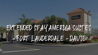 Extended Stay America Suites  Fort Lauderdale  Davie Review  Davie  United States of America [upl. by Eiramanna280]