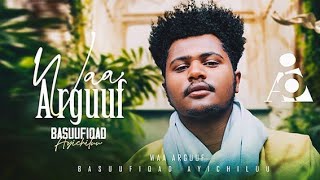 Basuufiqad Ayichiluu  WAA Arguu  New Ethiopian Afaan Oromo Music video 2024 Official Video [upl. by Eelinej]