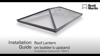 TB431 Brett Martin Roof Lantern on builders upstand [upl. by Anelrac]