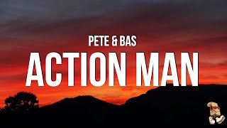 Pete amp Bas  Action Man Lyrics [upl. by Cotterell]