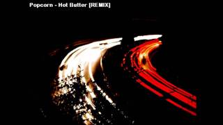 Hot Butter  Popcorn TECHNO [upl. by Aivilo]