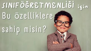 Sınıf Öğretmeni olmak isteyenler bu ÖZELLİKLERE sahip misiniz  Mücahit Öz [upl. by Ilak]