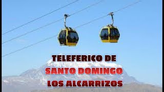 🚟🚡CÓMO DISFRUTAR DE LAS ALTURAS  TELEFERICO DE SANTO DOMINGO  LOS ALCARRIZOS [upl. by Eded]