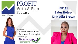 EP111 Sales Roles Dr Nadia Brown [upl. by Anaihs]