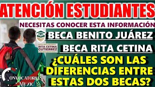 ¿Cuáles son las diferencias entre la Beca Benito Juárez y la Beca Rita Cetina [upl. by Peppi]