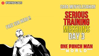 CARA MENYELESAIKAN SERIOUS TRAINING DAY 3  One Punch Man World [upl. by Virg743]