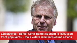 Législatives  Daniel CohnBendit soutient le «Nouveau front populaire» [upl. by Hallvard]