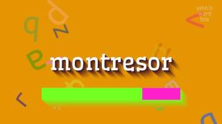 MONTRESOR  How to say Montresor [upl. by Akehs598]