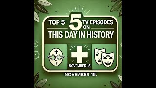 Top 5 TV Episodes on This Day in History – November 15 [upl. by Adnale]