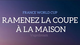 KMbappe 🇫🇷🏆Ramenez la coupe à la maison allez les blues allez🎶  English Translation  Vegedream [upl. by Stern]