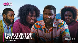 THE RETURN AIYE AKAMARA AIYE KERIN OFFICIAL YORUBA MOVIE TRAILER 2024  OKIKI PREMIUM TV [upl. by Ayam]