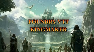 Kingmaker Foundry VTT First Look Reupload updated [upl. by Leisam]