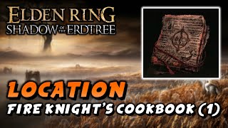 Elden Ring  Fire Knights Cookbook 1 Location Cookbook Shadow Of The Erdtree DLC [upl. by Eikcim]