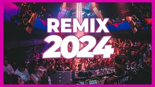 DJ REMIX 2024  Remixes amp Mashups of Popular Songs 2024  DJ Remix Songs Dance Club Music Mix 2024 🥳 [upl. by Annayram]