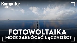 Fotowoltaika może zakłócać łączność [upl. by Leunamne]