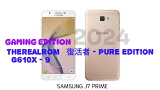 CUSTOM ROM THEREALROM Pure Edition 14 for SAMSUNG Galaxy J7 PRIME G610X  9 [upl. by Rotsen]