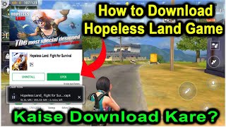 Hopeless Land Download Kaise Kare 2024 How To Download Hopeless Land Finally India back 😱😱😱 [upl. by Easter821]