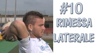 CALCIO  COME BATTERE UNA RIMESSA LATERALE  FONDAMENTALE 10 [upl. by Anatsirhc]