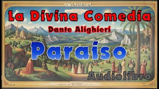 La Divina Comedia Paraíso Dante Alighieri Audiolibro [upl. by Seuqcaj]