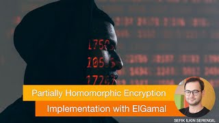 Partially Homomorphic Encryption with ElGamal in Python From Scratch [upl. by Battat297]