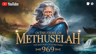 Methuselah The Man Who Lived 969 Years – Unveiling Secrets of the Ancient World [upl. by Thin]