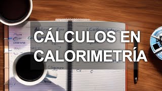 Calculos en calorimetria Ejercicios [upl. by Templia889]