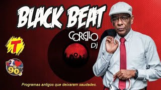 CORELLO DJ BLACK BEAT TRANSAMÉRICA FM RIO ESTRÉIA EDITADO [upl. by Ori518]