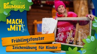 Fensterbild malen mit Kreidestift  Ideen für den Frühling mit Kindern  MACH MiT im KiKA Baumhaus [upl. by Aicen]