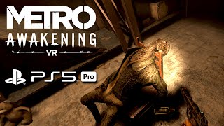 Metro Awakening PS5 Pro PSVR2 HDR  Ep02  Fixing The Pipe Situation amp Acquiring A Gun [upl. by Ekeiram]