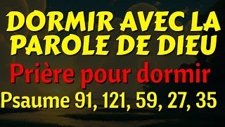 Versets Bibliques apaisantes pour un Sommeil Béni  Psaumes 91 121 59 27 35  Prière Pour Dormir [upl. by Elbertine]